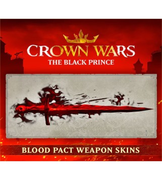Crown Wars: The Black Prince - Blood Pact Weapon Skins DLC Steam Key GLOBAL